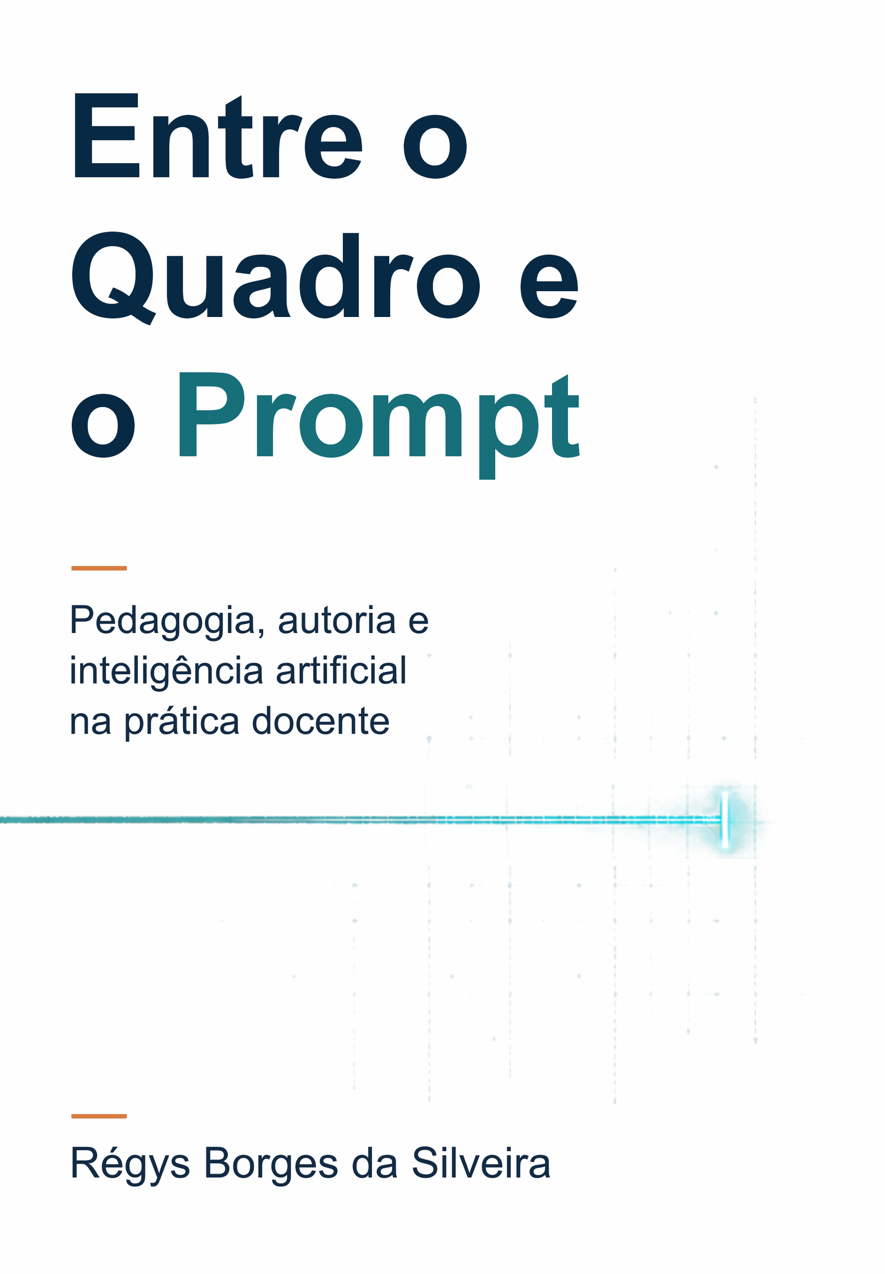 Capa de Entre o Quadro e o Prompt
